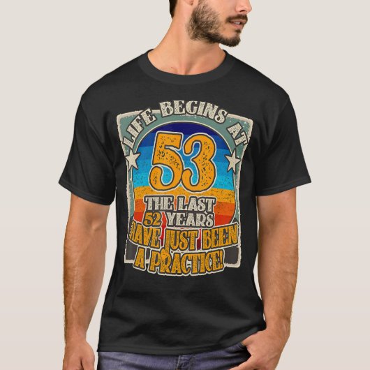 T-shirt La vie commence à 53 ans 53e anniversaire (Devant)