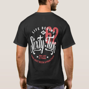 T-shirt La vie commence à 62 ans   62e anniversaire