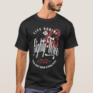 T-shirt La Vie Commence À 83 Ans