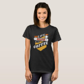 T-shirt La vie commence après le café (Devant entier)