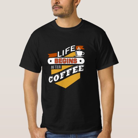 T-shirt La vie commence après le café (Devant)