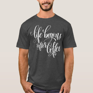 T-shirt La vie commence après le café 1