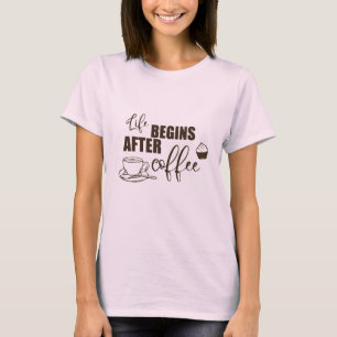 T-shirt La vie commence après le café NB