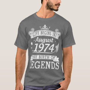T-shirt La Vie Commence En Août 1974 La Naissance Des Lége