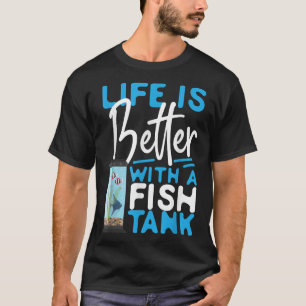 T-shirt La vie d'aquarium d'eau salée est meilleure avec u