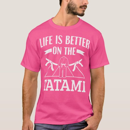 T-shirt La Vie D'Art Martial Est Meilleure Sur Le Tatami J (Devant)