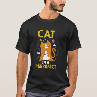 T-shirt La vie de chat est Purrrfect