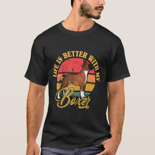 T-shirt La Vie De Chien De Boxe Est Meilleure Avec Mon Chi