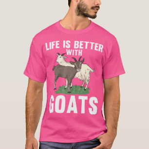 T-shirt La Vie De La Chèvre Est Meilleure Avec Les Chèvres