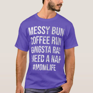T-shirt La vie de maman chignon désordonné café course rap