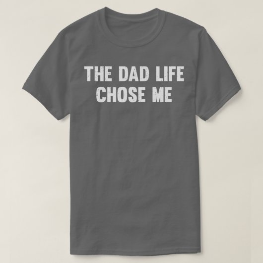 T-shirt La vie de papa m'a choisi (Design devant)