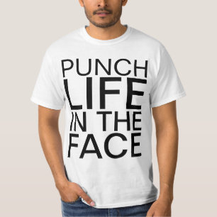 T-shirt la vie de poinçon dans le visage