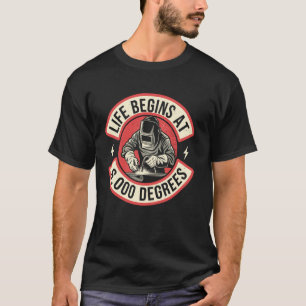 T-shirt La vie de soudeur drôle commence à 6 000 degrés So
