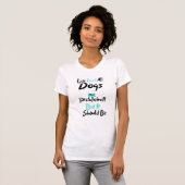 T-shirt La vie des femmes n'est pas que tous les chiens et (Devant entier)