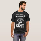 T-shirt La vie devient floue photographe Caméra (Devant entier)