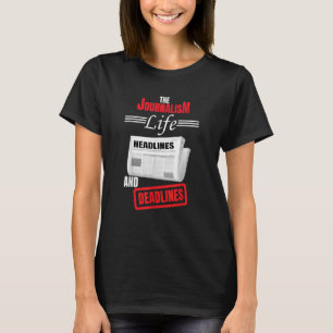 T-shirt La Vie Du Journalisme Les Journaux Et Les Délais N