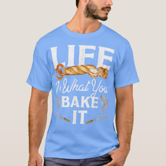 T-shirt La Vie Du Pain À La Cuisine Au Gâteau Est Ce Que V
