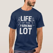 T-shirt La vie du parking (Devant)