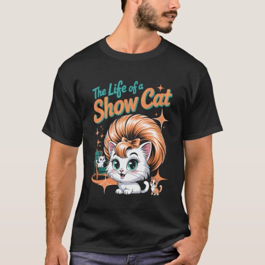 T-shirt La vie d'un chat de spectacle (Devant)