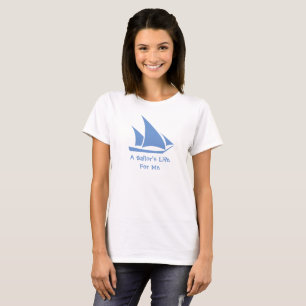 T-shirt La vie d'un marin pour moi. Membre de l'équipage d