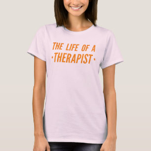 T-shirt La Vie D'Un Thérapeute, Thérapeute mignon, Thérape