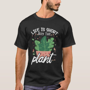 T-shirt La Vie Est À Court Acheter Le Plante Funny Plantin