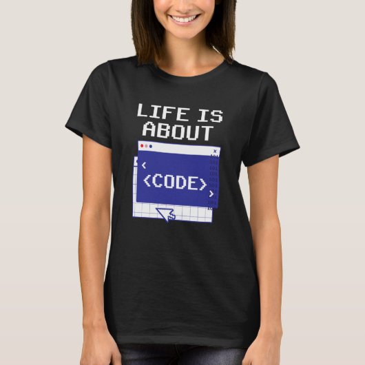 T-shirt La vie est à propos de citations de code programme (Devant)