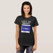T-shirt La vie est à propos de citations de code programme (Devant entier)