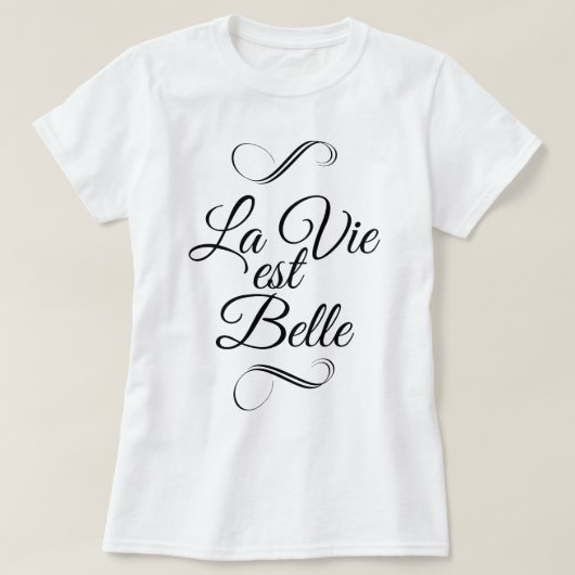 T-shirt La vie est belle (Design devant)