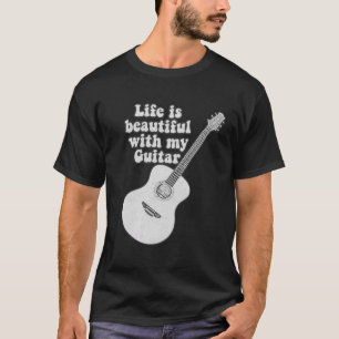 T-shirt La vie est belle avec ma guitare. noir et blanc
