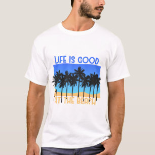 T-shirt La vie est bonne à la plage