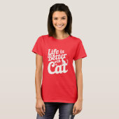 T-shirt La Vie Est Bonne Avec Un Chat (Devant entier)