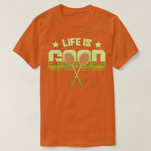 T-shirt La Vie est bonne Badminton T (Design devant)