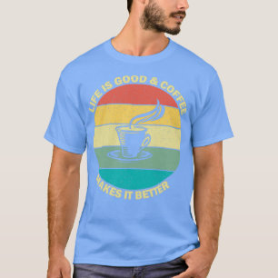 T-shirt La Vie Est Bonne Et L'Arrivée Rend Le Gif Plus Drô