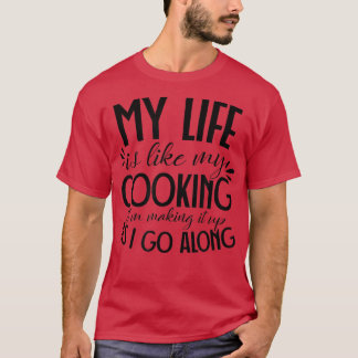 T-shirt La vie est comme ma Cuisine Design Chef Cuisine