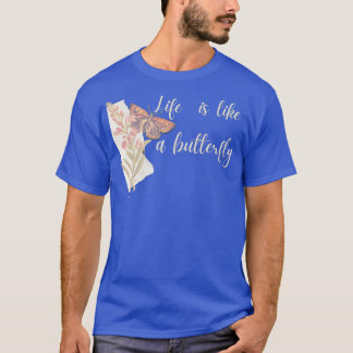 T-shirt La vie est comme un papillon 10