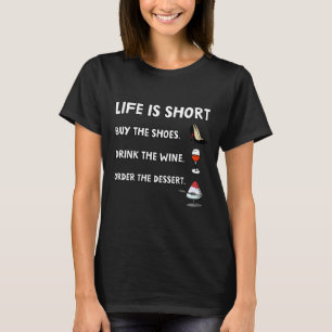 T-shirt La Vie Est Court Acheter Les Chaussures Boire Le V