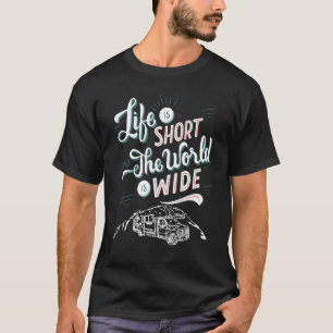 T-shirt La Vie Est Court Camping Mondial De Voyage