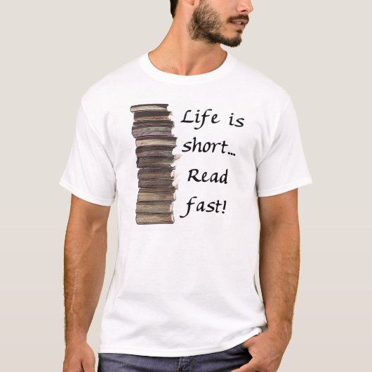 T-shirt La vie est courte… (Devant)