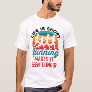T-shirt La vie est courte, ce qui la rend plus longue