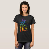 T-shirt La vie est courte Danse (Devant entier)