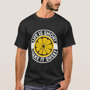 T-shirt La Vie Est Courte Faire Doux Jour Boire Lémonade