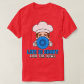T-shirt La vie est courte lécher le bol Baker Cupcakes (Design devant)