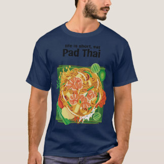 T-shirt La vie est courte, mangez de la street food thaïe