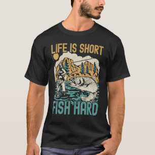 T-shirt La vie est courte, pêche dure, copains de pêche