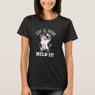 T-shirt La vie est courte, profitez-en, vache drôle