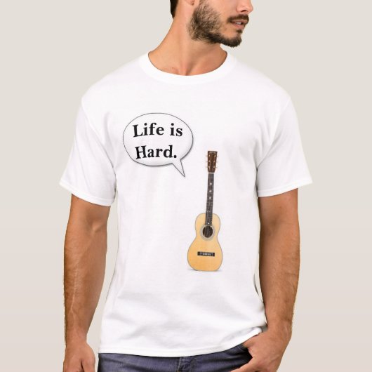 T-shirt La vie est dure (Devant)