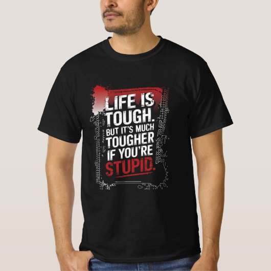 T-shirt La vie est dure - Conception de typographie sarcas (Devant)