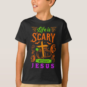 T-shirt La vie est effrayante sans Jésus Christian Hallowe