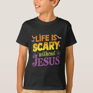 T-shirt La Vie Est Effrayante Sans Jésus La Foi Chrétienne
